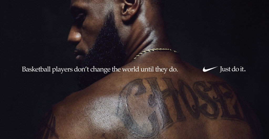 LeBron James Nike advertisement with the quote 'Basketball players don’t change the world, until they do...